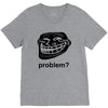 problem trollface troll face slogan internet meme t shirt2 V-Neck Tee