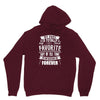 My Pops Is Totally My Most Favorite Guy of All Time in the History of Unisex Hoodie