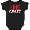 LIKE CRAZY Baby Bodysuit