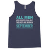 all men are created equal but the best are born in september Tank Top