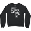 sorry i'm such an ass Crewneck Sweatshirt