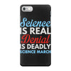 science is real iPhone 7 Case