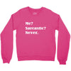 sarcastic Crewneck Sweatshirt