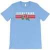 Everything T-Shirt