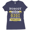 Nobody Is Perfect But If You Are A Gigi You Are Pretty Damn Close Ladies Fitted T-Shirt