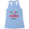 legends are born april Racerback Tank