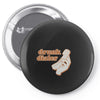 drunk dialer Pin-back button