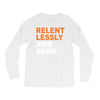 relentlessly awesome Long Sleeve Shirts
