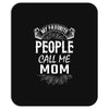 My Favorite People Call Me Mom Mousepad