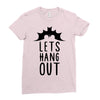 lets hang out Ladies Fitted T-Shirt