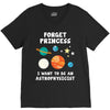 Forget Princess I' Want To Be An Astrophysicist V-Neck Tee