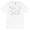 meet me at the library T-Shirt