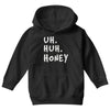 uh huh honey Youth Hoodie