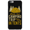 dude that camp trip in tents funny iPhone 6/6s Case