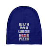 wish you were pizza Baby Beanies