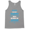 The Best Poppy Was Born In August Tank Top