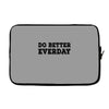 do better everday Laptop sleeve