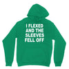 i flexed and the sleeves fell off Unisex Hoodie