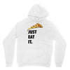 just eat it pizza lover Unisex Hoodie