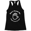 don't touch me i might catch the ugly! Racerback Tank