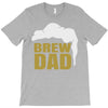 brew dad T-Shirt