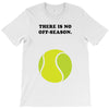 There is No Off-Season T-Shirt
