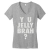 y u jelly brah Women's V-Neck T-Shirt