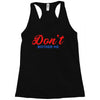 Don't Bother Me Racerback Tank