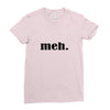 meh Ladies Fitted T-Shirt