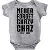 Never Forget Chazy Chaz Baby Onesie