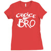 choice bro Ladies Fitted T-Shirt