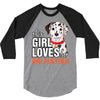 This Girl Loves Her Dalmatian 3/4 Sleeve Shirt