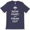 now panic and freak out T-Shirt