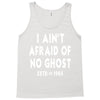 i ain't afraid of no ghost Tank Top