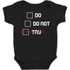 Do or Do Not Baby Bodysuit