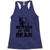 Beware Of The Bear Racerback Tank