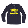 Best Dad in the Galaxy Long Sleeve Shirts