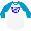 world greatest dad 3/4 Sleeve Shirt