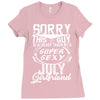 This Guy Is Taken By A Super Sexy July Girlfriend Ladies Fitted T-Shirt