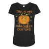 this is my halloween costume Maternity Scoop Neck T-shirt