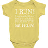 i may be slow but i run Baby Bodysuit