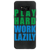play hard, work lazily Samsung Galaxy S8