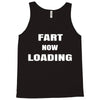 fart  loading Tank Top