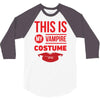 this is my vampire costume 3/4 Sleeve Shirt