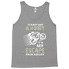 It is Not Just A Hobby It is My Escape From Reality Tank Top