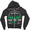 life is short take the trip buy the shoe Zipper Hoodie