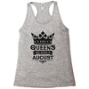 Queens Are Born In August Racerback Tank