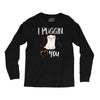 i puggin love you Long Sleeve Shirts