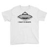 i want to believe Youth Tee