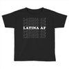 Latina Af Toddler T-shirt